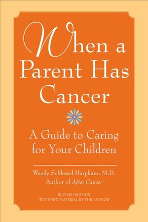 When a Parent Has Cancer