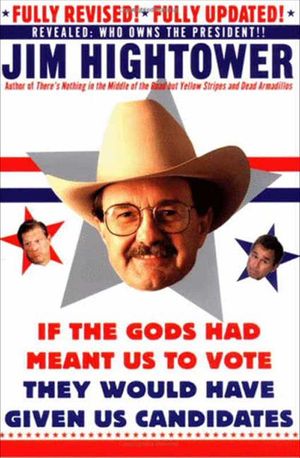 If the Gods Had Meant Us to Vote They Would Have Given Us Candidates