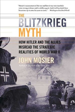 Buy The Blitzkrieg Myth at Amazon