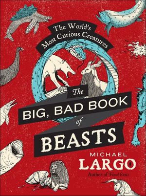 Buy The Big, Bad Book of Beasts at Amazon