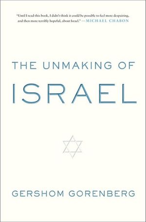 Buy The Unmaking of Israel at Amazon