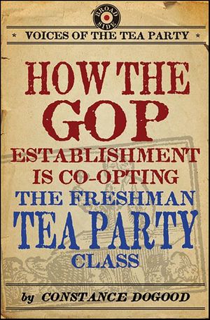 How the GOP Establishment Is Co-Opting the Freshman Tea Party Class