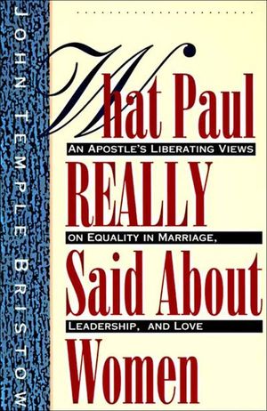 Buy What Paul Really Said About Women at Amazon