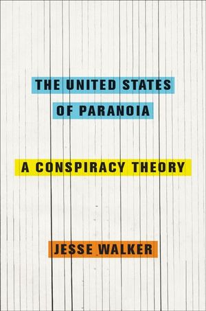 The United States of Paranoia