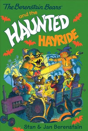 The Berenstain Bears and the Haunted Hayride