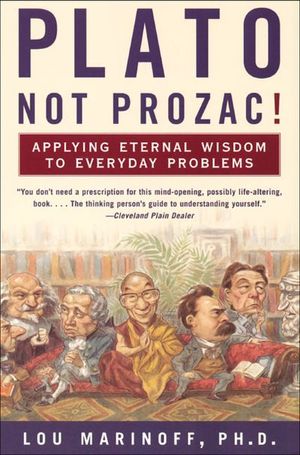Buy Plato, Not Prozac! at Amazon