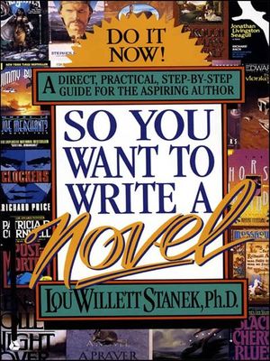 So You Want to Write a Novel