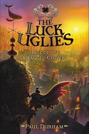 Buy The Luck Uglies: Rise of the Ragged Clover at Amazon