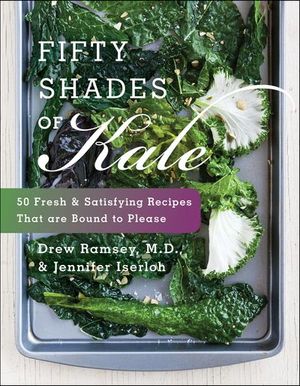 Fifty Shades of Kale