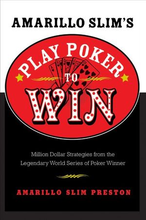 Amarillo Slim's Play Poker to Win