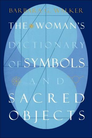 Buy The Woman's Dictionary of Symbols and Sacred Objects at Amazon