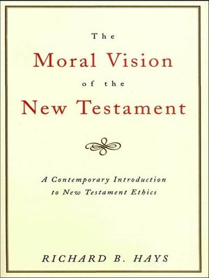 Buy The Moral Vision of the New Testament at Amazon