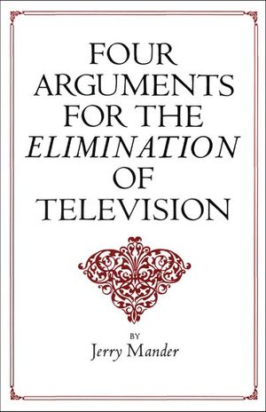 Buy Four Arguments for the Elimination of Television at Amazon