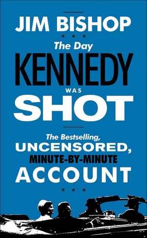 Buy The Day Kennedy Was Shot at Amazon
