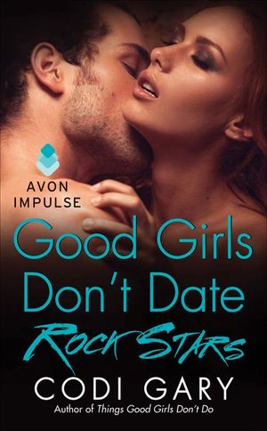 Buy Good Girls Don't Date Rock Stars at Amazon