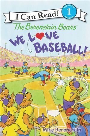 The Berenstain Bears: We Love Baseball