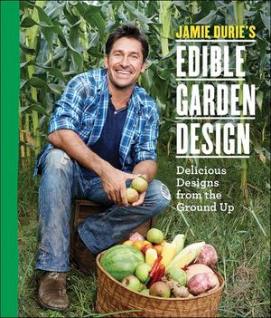 Buy Jamie Durie's Edible Garden Design at Amazon