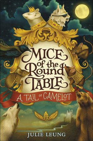 Mice of the Round Table: A Tail of Camelot