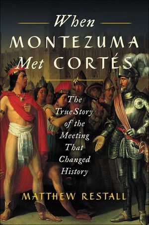 Buy When Montezuma Met Cortes at Amazon