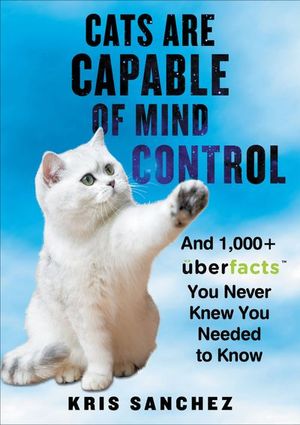 Buy Cats Are Capable of Mind Control at Amazon