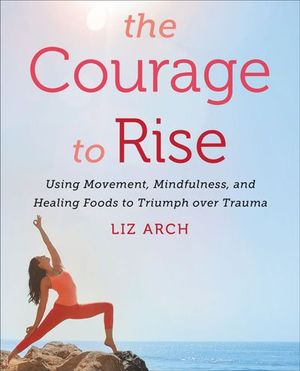 Buy The Courage to Rise at Amazon