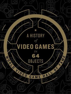 Buy A History of Video Games in 64 Objects at Amazon