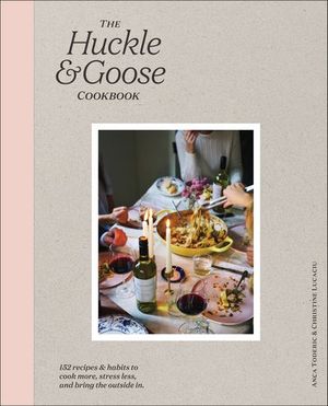 Buy The Huckle & Goose Cookbook at Amazon