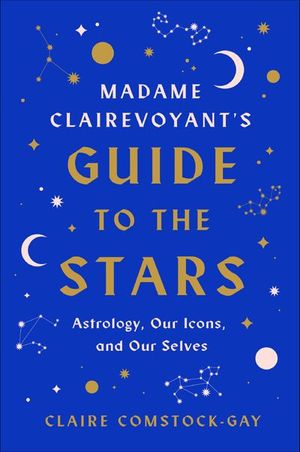 Buy Madame Clairevoyant's Guide to the Stars at Amazon
