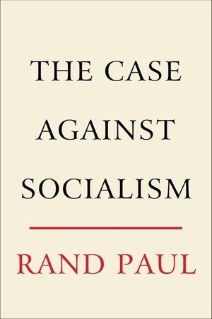 Buy The Case Against Socialism at Amazon