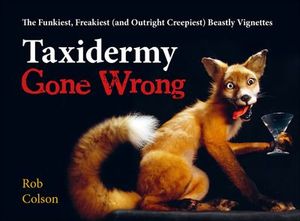 Buy Taxidermy Gone Wrong at Amazon