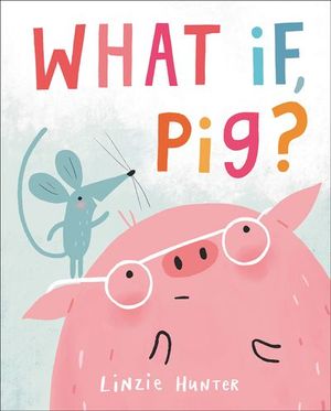 Buy What If, Pig? at Amazon