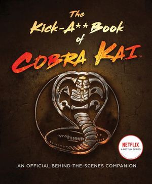 Buy The Kick-A** Book of Cobra Kai at Amazon
