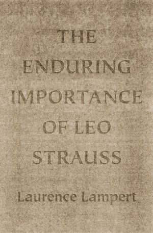 Buy The Enduring Importance of Leo Strauss at Amazon