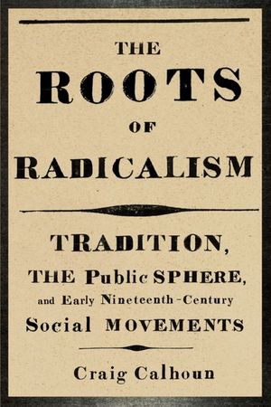 Buy The Roots of Radicalism at Amazon