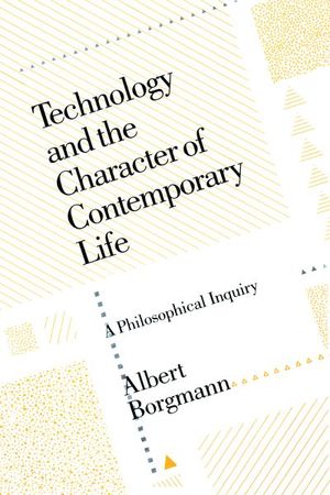 Buy Technology and the Character of Contemporary Life at Amazon