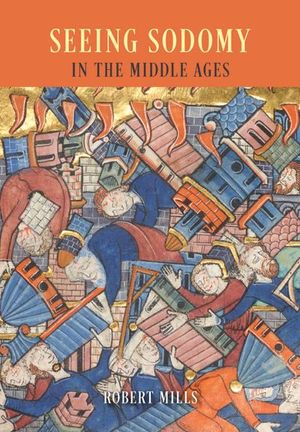 Buy Seeing Sodomy in the Middle Ages at Amazon