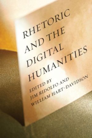 Buy Rhetoric and the Digital Humanities at Amazon