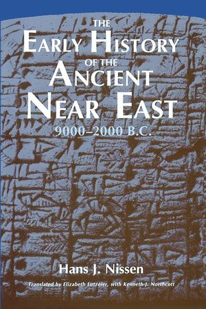 The Early History of the Ancient Near East, 9000–2000 B.C.