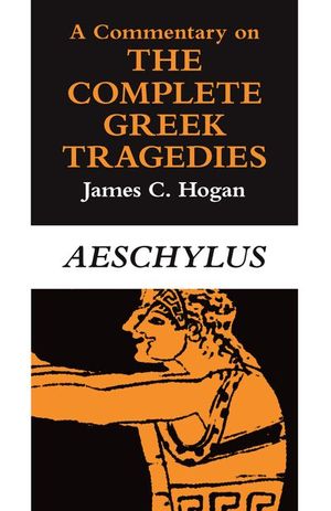 A Commentary on The Complete Greek Tragedies