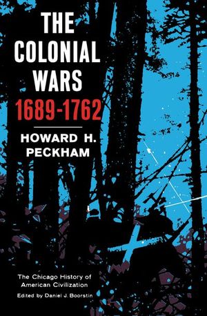 Buy The Colonial Wars, 1689–1762 at Amazon