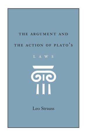 The Argument and the Action of Plato's Laws