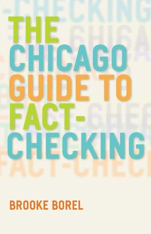 Buy The Chicago Guide to Fact-Checking at Amazon