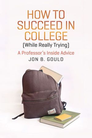 Buy How to Succeed in College (While Really Trying) at Amazon