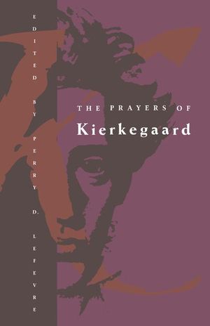 Buy The Prayers of Kierkegaard at Amazon