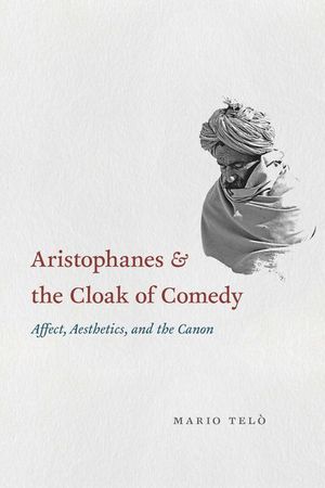 Aristophanes & the Cloak of Comedy