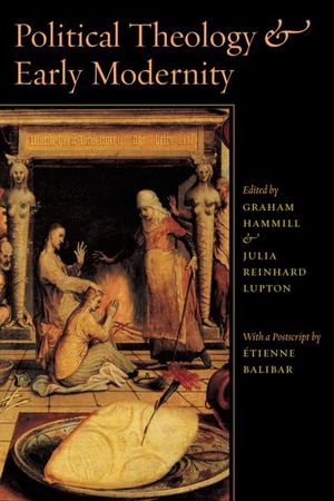 Buy Political Theology & Early Modernity at Amazon