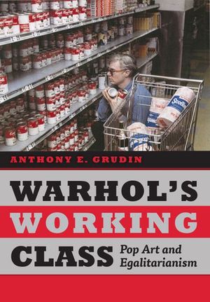Buy Warhol's Working Class at Amazon