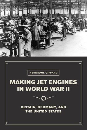 Buy Making Jet Engines in World War II at Amazon