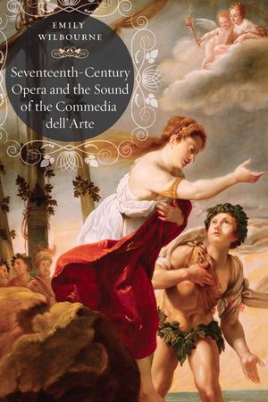 Buy Seventeenth-Century Opera and the Sound of the Commedia dell’Arte at Amazon