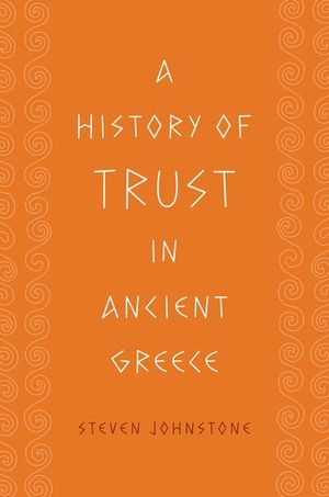 Buy A History of Trust in Ancient Greece at Amazon